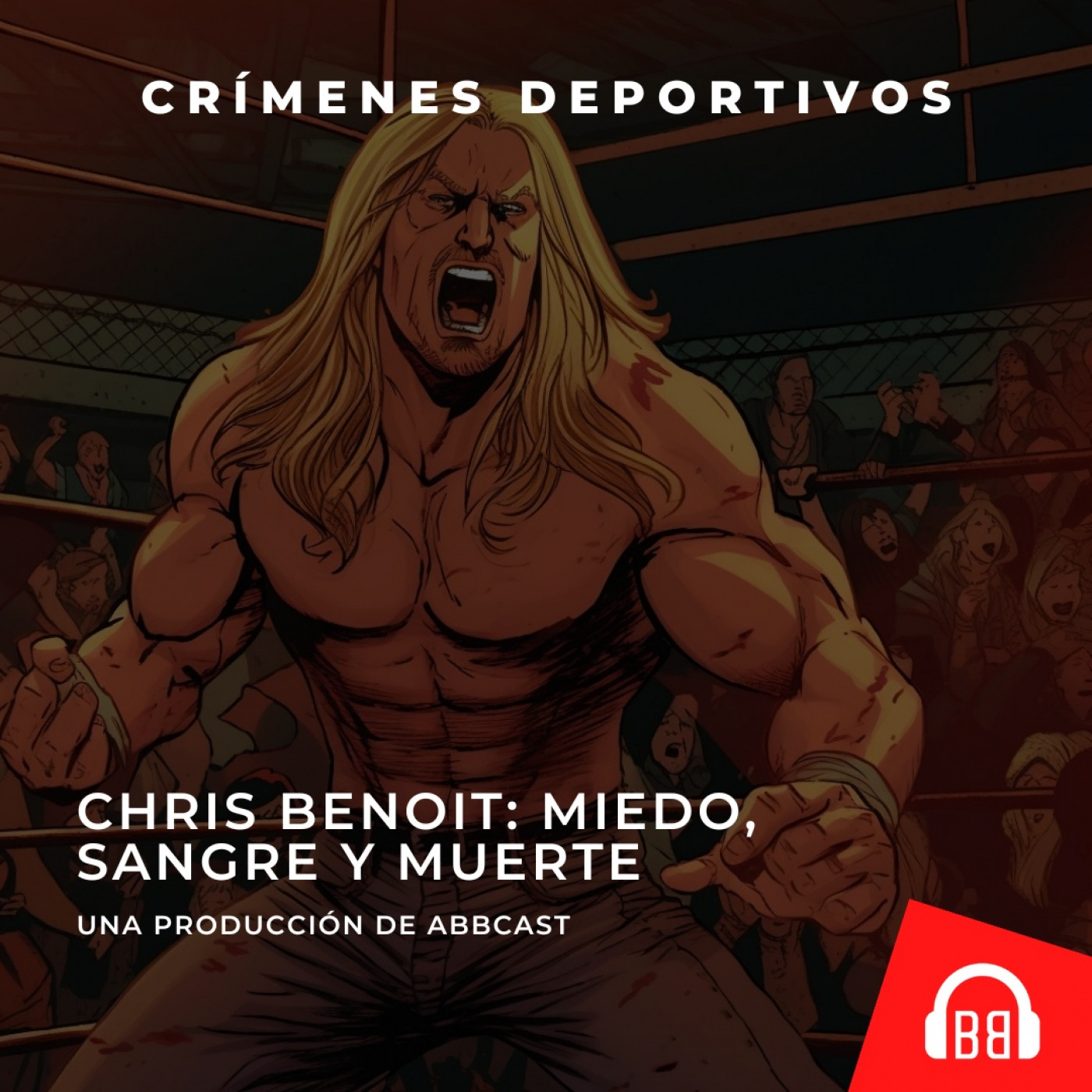Chris Benoit: miedo, sangre y muerte