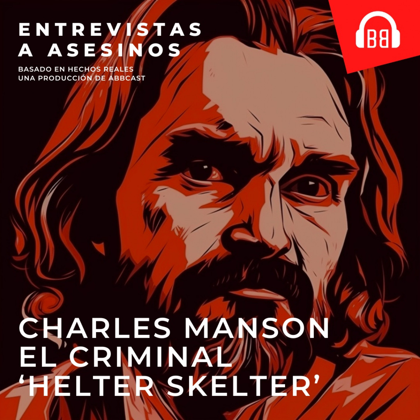 ENTREVISTAS A ASESINOS: Charles Manson, el criminal ‘Helter Skelter’