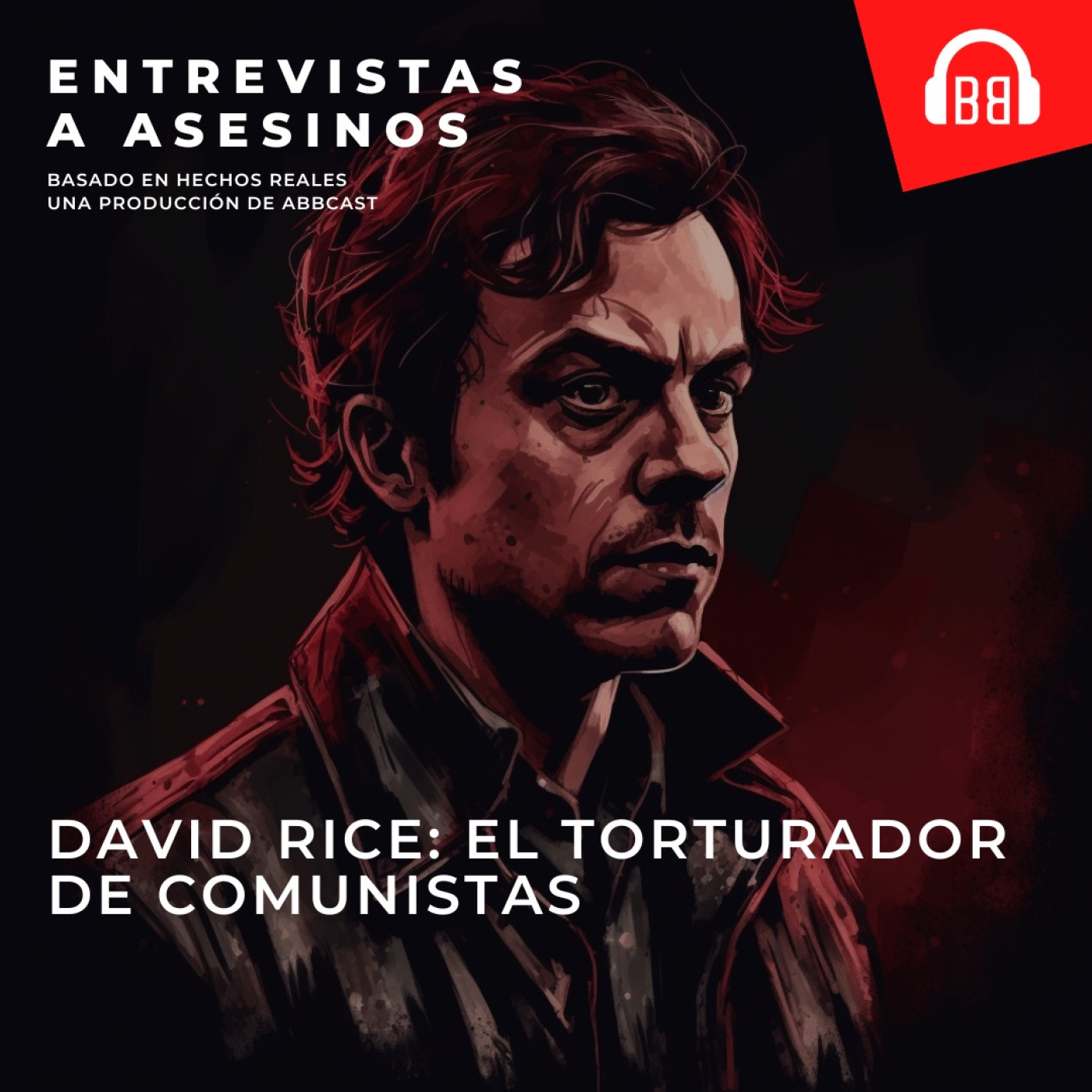 Entrevistas a Asesinos - David Rice: el torturador de comunistas